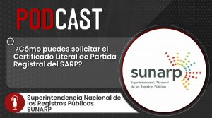 Podcast: ¿Qué contiene el Certificado Literal de Partida Registral y para qué sirve?