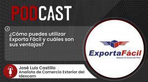 Podcast: Conoce las ventajas de utilizar el Exporta Fácil de Serpost