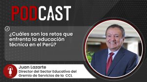 Podcast: Conoce los problemas y desafíos de la educación técnica en Perú