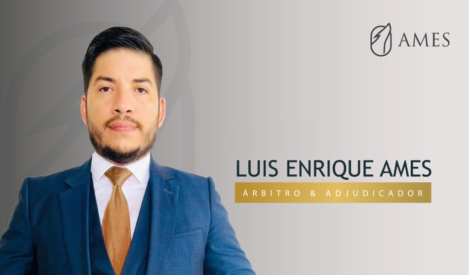 Asociado CCL: Luis Enrique Ames, árbitro y adjudicador