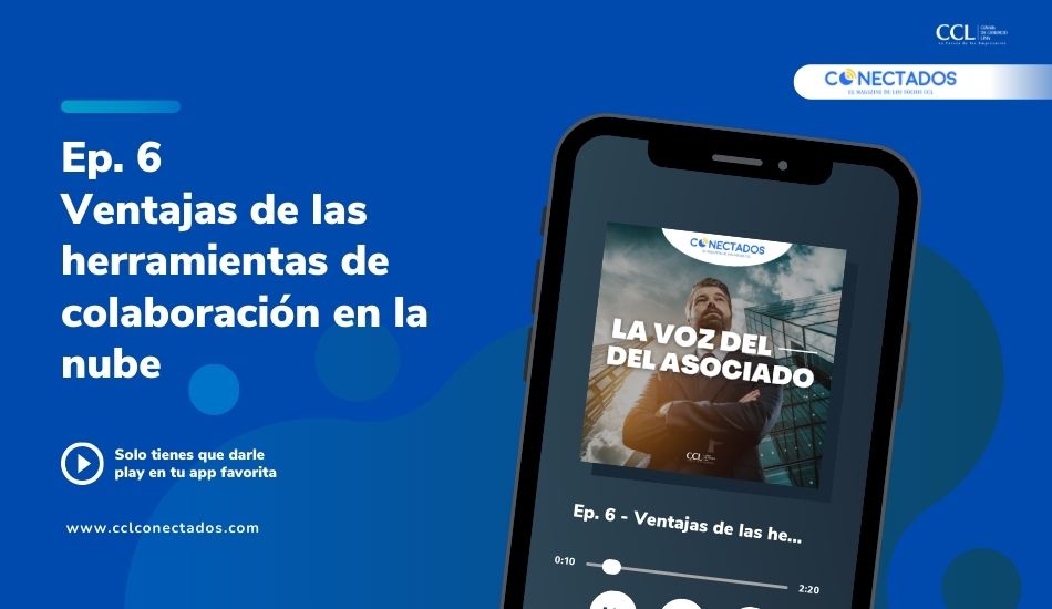 PODCAST: Ventajas de las herramientas de colaboración en la nube
