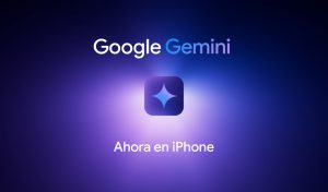 Google lanza Gemini para iPhone: una app de IA en español y 34 idiomas más
