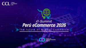 Segundo día del e-Summit Perú Ecommerce 2026